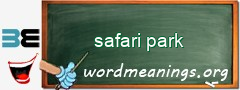 WordMeaning blackboard for safari park